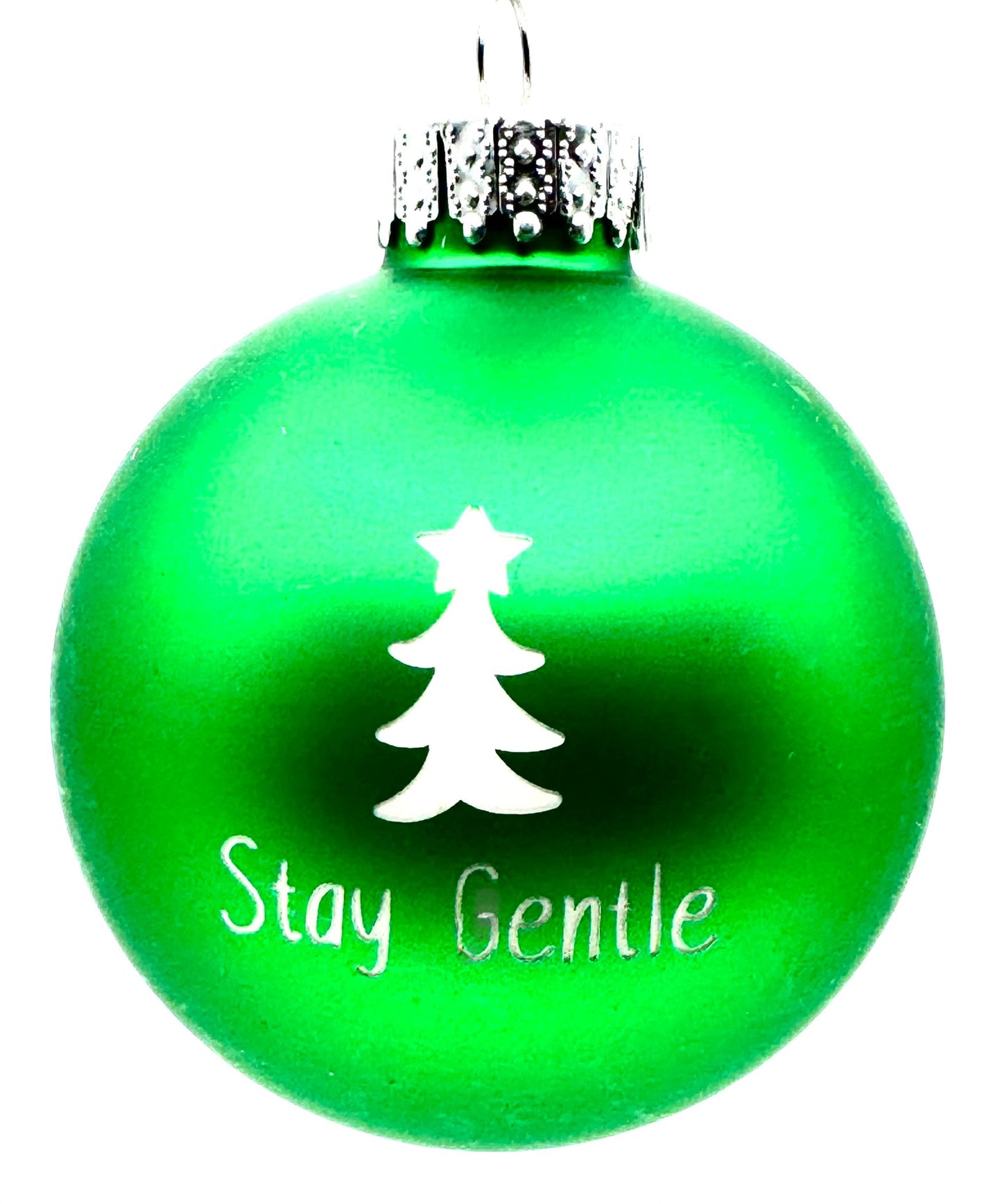 Stay Gentle Ornament